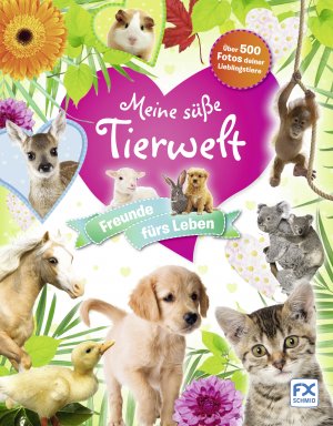 ISBN 9783838020662: Meine süße Tierwelt - Freunde fürs Leben!