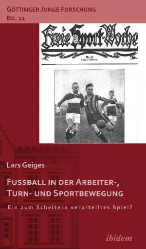 ISBN 9783838202259: Fußball in der Arbeiter-, Turn- und Sportbewegung – Ein zum Scheitern verurteiltes Spiel?