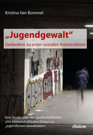 ISBN 9783838204215: Jugendgewalt - Gedanken zu einer sozialen Konstruktion