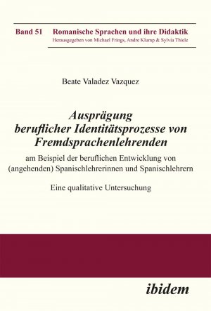 ISBN 9783838206356: Ausprägung beruflicher Identitätsprozesse von Fremdsprachenlehrenden am Beispiel der beruflichen Entwicklung von (angehenden) Spanischlehrerinnen und Spanischlehrern - Eine qualitative Untersuchung