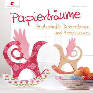 ISBN 9783838834207: Papierträume - Zauberhafte Dekorationen und Accessoires