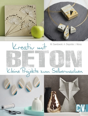 ISBN 9783838836140: Kreativ mit Beton – Kleine Projekte zum Selbermachen