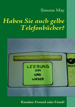 ISBN 9783839101940: Haben Sie auch gelbe Telefonbücher? - Kunden: Freund oder Feind?