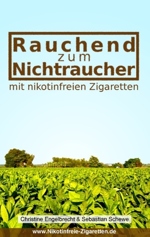 ISBN 9783839104996: Rauchend zum Nichtraucher - - mit nikotinfreien Zigaretten - www.Nikotinfreie-Zigaretten.de