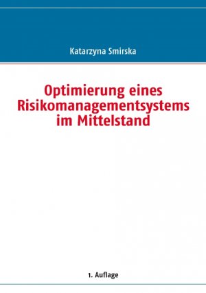 ISBN 9783839108444: Optimierung eines Risikomanagementsystems im Mittelstand