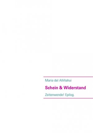 ISBN 9783839132623: Schein & Widerstand - Zeitenwende! Epilog.