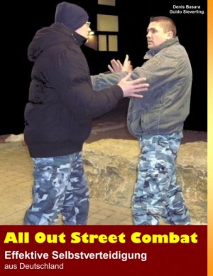 gebrauchtes Buch – Guido Sieverling – All Out Street Combat - Effektive Selbstverteidigung aus Deutschland