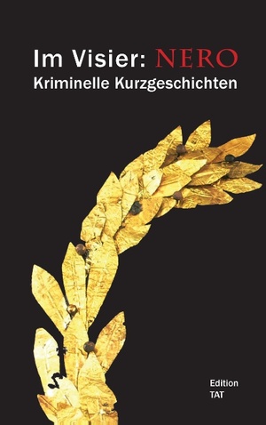 ISBN 9783839144220: Im Visier: Nero - Kriminelle Kurzgeschichten