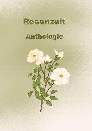 ISBN 9783839148815: Rosenzeit – Anthologie