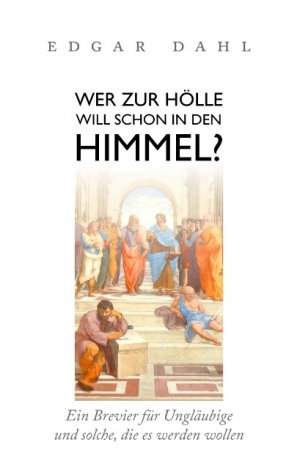 neues Buch – Edgar Dahl – Wer zur Hölle will schon in den Himmel?