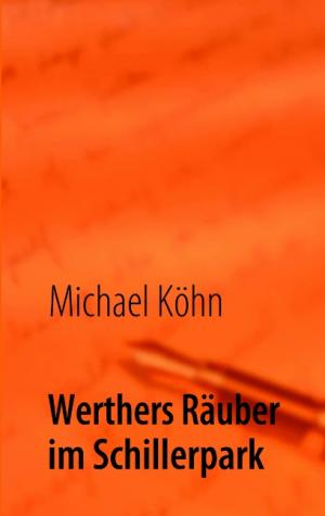 ISBN 9783839162422: Werthers Räuber im Schillerpark