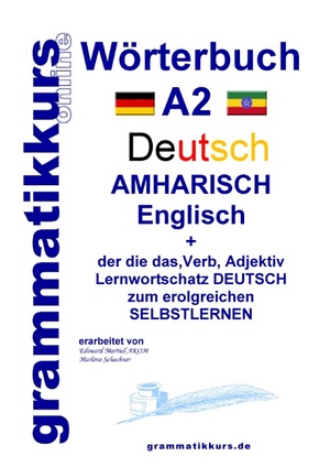 ISBN 9783839162705: Wörterbuch Deutsch - Amharisch - Englisch A2 / Marlene Schachner / Taschenbuch / Wörterbuch Deutsch - Amharisch - Englisch A1 A2 B1 / Paperback / 132 S. / Deutsch / 2016 / Books on Demand GmbH