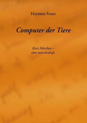 ISBN 9783839187036: Computer der Tiere - Kein Märchen, aber märchenhaft.