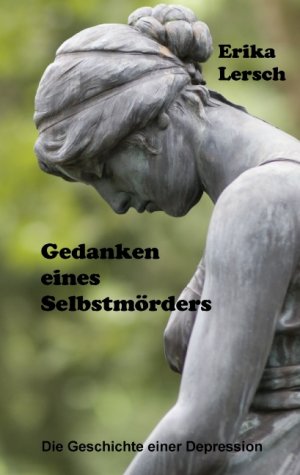 ISBN 9783839191743: Gedanken eines Selbstmörders - Die Geschichte einer Depression