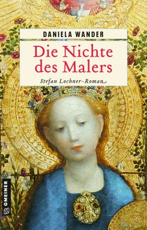 ISBN 9783839201244: Die Nichte des Malers - Stefan Lochner-Roman