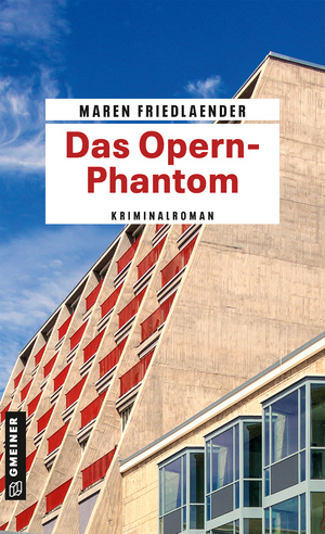 ISBN 9783839206768: Das Opern-Phantom | Kriminalroman | Maren Friedlaender | Taschenbuch | Kommissarin Theresa Rosenthal | 256 S. | Deutsch | 2024 | Gmeiner Verlag | EAN 9783839206768