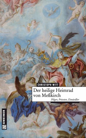 ISBN 9783839210321: Der heilige Heimrad von Meßkirch - Pilger, Priester, Einsiedler