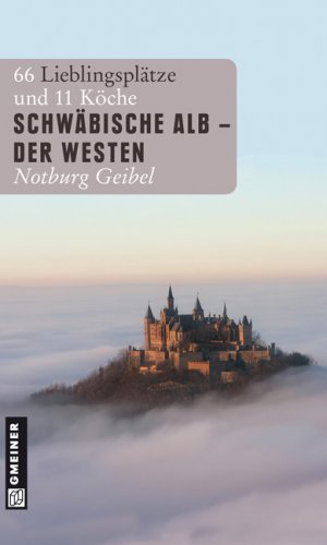 ISBN 9783839211557: Schwäbische Alb - Der Westen - 66 Lieblingsplätze und 11 Köche