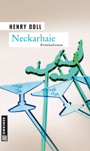 gebrauchtes Buch – Henry Doll – Neckarhaie (Kriminalromane im GMEINER-Verlag)