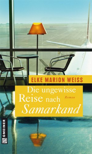 ISBN 9783839212899: Die ungewisse Reise nach Samarkand