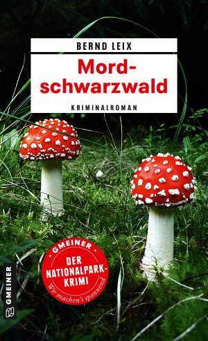 gebrauchtes Buch – Bernd Leix – Mordschwarzwald