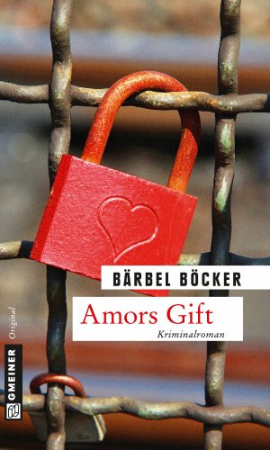 ISBN 9783839215906: Amors Gift: Kriminalroman (Kriminalromane im GMEINER-Verlag)