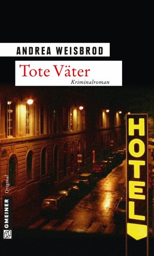 ISBN 9783839216194: Tote Väter: Kriminalroman (Kriminalromane im GMEINER-Verlag, Band 1) (Taschenbuch)