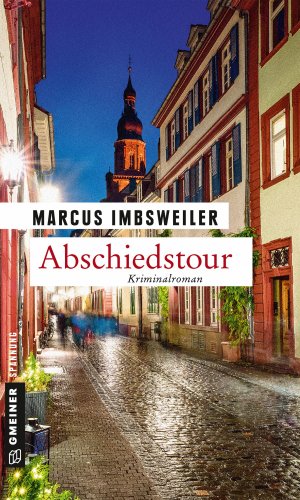 gebrauchtes Buch – Marcus Imbsweiler – Abschiedstour : Kollers achter Fall ; [Kriminalroman] (kb4t)