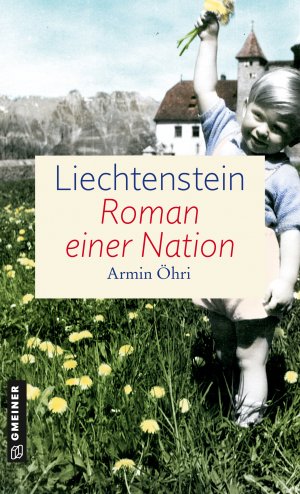 ISBN 9783839219782: Liechtenstein - Roman einer Nation - Zeitgeschichtlicher Kriminalroman