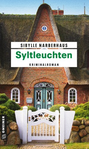 ISBN 9783839220399: Syltleuchten | Sibylle Narberhaus | Taschenbuch | Anna Bergmann | 288 S. | Deutsch | 2017 | Gmeiner Verlag | EAN 9783839220399