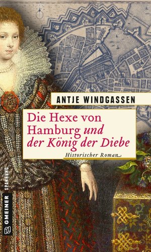 ISBN 9783839224328: Die Hexe von Hamburg und der König der Diebe – Historischer Roman