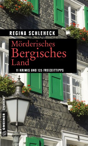 ISBN 9783839225226: Mörderisches Bergisches Land - 11 Krimis und 125 Freizeittipps