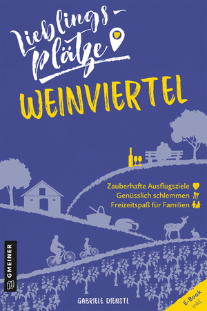 ISBN 9783839225455: Lieblingsplätze Weinviertel