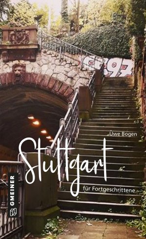 ISBN 9783839227565: Stuttgart für Fortgeschrittene