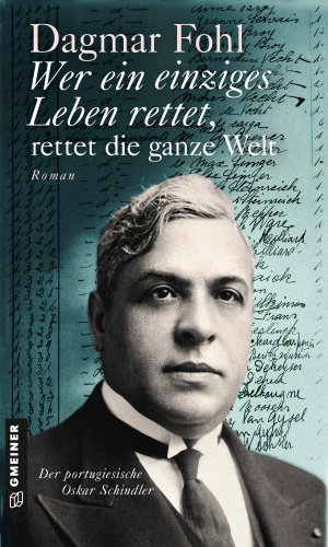 gebrauchtes Buch – Dagmar Fohl – Wer ein einziges Leben rettet, rettet die ganze Welt: Roman (Romane im GMEINER-Verlag)