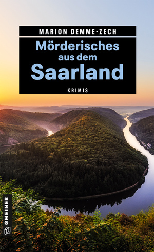 gebrauchtes Buch – Marion DemmeZech – Mörderisches aus dem Saarland: Krimis (Kriminelle Freizeitführer im GMEINER-Verlag)