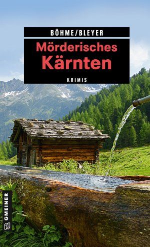 gebrauchtes Buch – Dorothea Böhme – Mörderisches Kärnten - 11 Krimis und 125 Freizeittipps