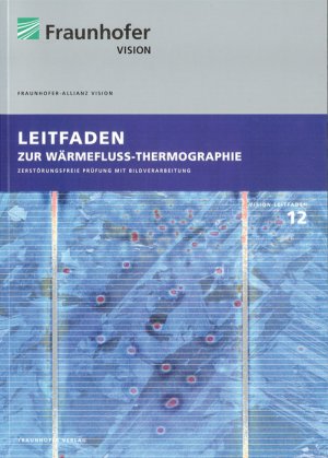 ISBN 9783839602348: Leitfaden zur Wärmefluss-Thermographie. - Zerstörungsfreie Prüfung mit Bildverarbeitung.