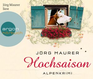 ISBN 9783839810132: Jörg Maurer - Hochsaison - Alpenkrimi - Kommissar Jennerwein ermittelt Bd. 2 - Autorenlesung (4 CDs)