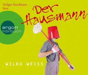 neues Hörbuch – Weiss, Wilko – Der Hausmann, 4 Audio-CDs