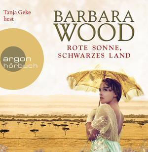 gebrauchtes Hörbuch – Barbara Wood – Rote Sonne, schwarzes Land