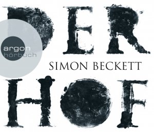 gebrauchtes Hörbuch – Beckett, Simon (Mitwirkender) – Johannes Steck liest Simon Beckett, Der Hof. Regie: Lutz Schäfer. Red. Bearb.: Marie Steinert. Aus dem Engl. von Juliane Pahnke / Argon-Hörbuch