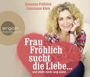 ISBN 9783839814178: Frau Fröhlich sucht die Liebe ... und bleibt nicht lang allein