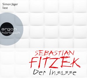 neues Hörbuch – Sebastian Fitzek – Der Insasse