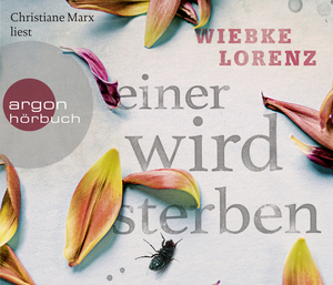 neues Hörbuch – Einer wird sterben: . Audio CD – Gekürzte Ausgabe von Wiebke Lorenz