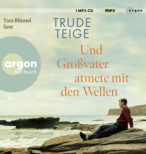 neues Buch – Trude Teige – Und Großvater atmete mit den Wellen, 1 Audio-CD, 1 MP3