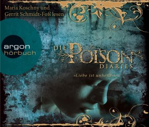 ISBN 9783839840177: Die Poison Diaries. Band 1 - 'Liebe ist unheilbar'