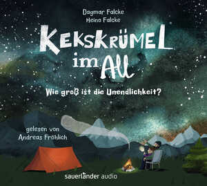 neues Hörbuch – Dagmar Falcke – Kekskrümel im All. Wie groß ist die Unendlichkeit?