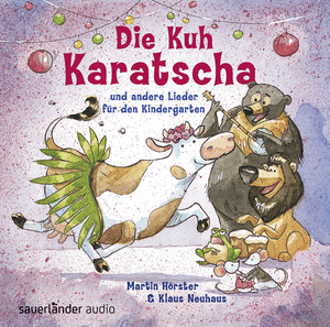 ISBN 9783839846834: Die Kuh Karatscha: und andere Lieder für den Kinderg. Audio-CD von Klaus Neuhaus