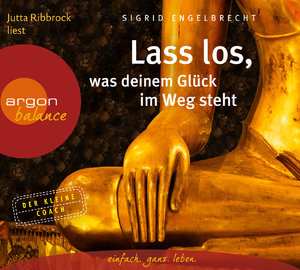 ISBN 9783839880029: Lass los, was deinem Glück im Weg steht